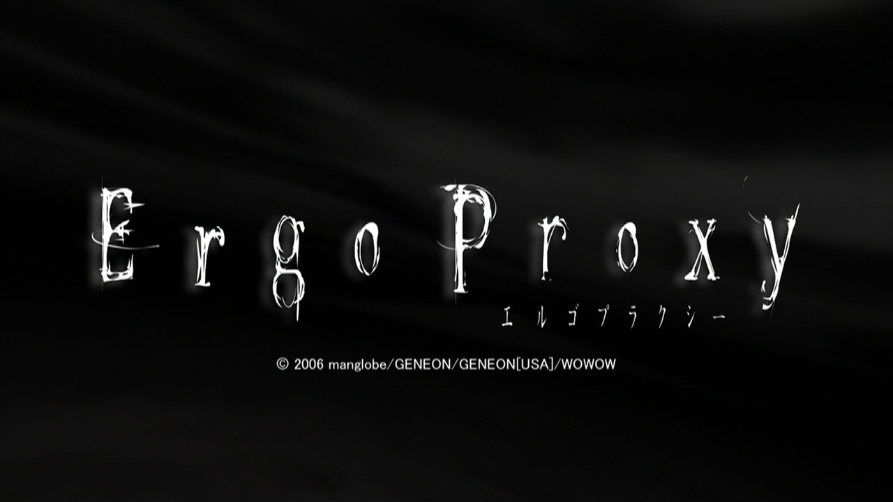 Ergo Proxy (WHW-AnaF)